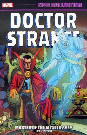 [Doctor Strange - Epic Collection Vol. 1: 1963-1966 - Master of the Mystic Arts (SC)]
