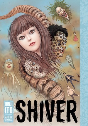 [Junji Ito Selected Stories - Shiver: Viz Signature Edition (HC)]