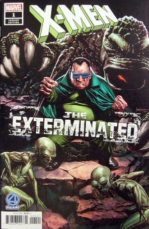[X-Men: The Exterminated No. 1 (variant Fantastic Four Villains cover - Mico Suayan)]