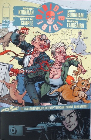 [Die! Die! Die! #7 ("felt balloons would clutter up..." cover)]