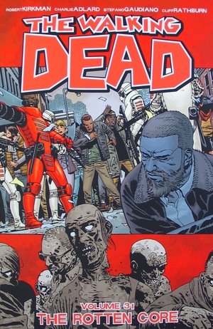 [Walking Dead Vol. 31: The Rotten Core (SC)]