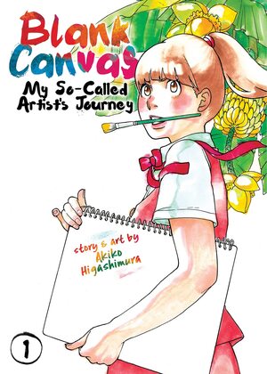 [Blank Canvas: My So-Called Artist's Journey Vol. 1 (SC)]
