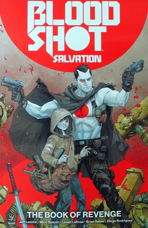 [Bloodshot - Salvation Vol. 1: The Book of Revenge (SC)]