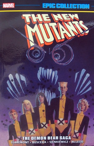 [New Mutants - Epic Collection Vol. 2: 1984-1985 - The Demon Bear Saga (SC)]