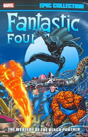 [Fantastic Four - Epic Collection Vol. 4: 1966-1967 - The Mystery of the Black Panther (SC)]