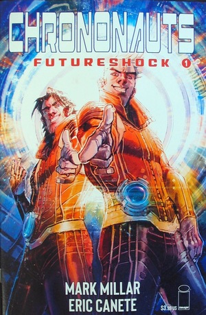 [Chrononauts - Futureshock #1 (Cover D - Eric Canete)]