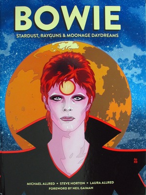 [Bowie - Stardust, Rayguns & Moonage Daydream (HC, 1st edition)]