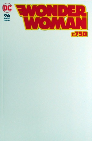 [Wonder Woman (series 5) 750 (variant blank cover)]