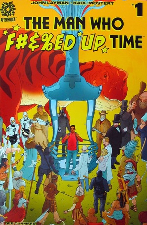 [Man Who F#&%ed Up Time #1 (regular cover - Karl Mostert)]