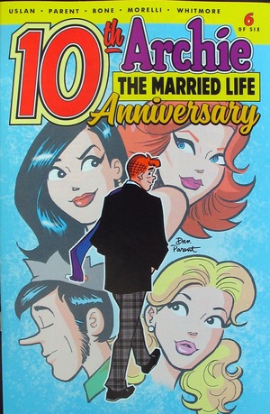 [Archie: The Married Life - 10th Anniversary No. 6 (Cover A - Dan Parent)]