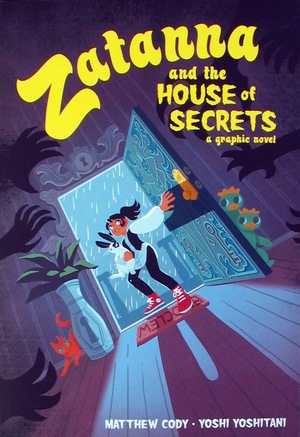 [Zatanna and the House of Secrets (SC)]