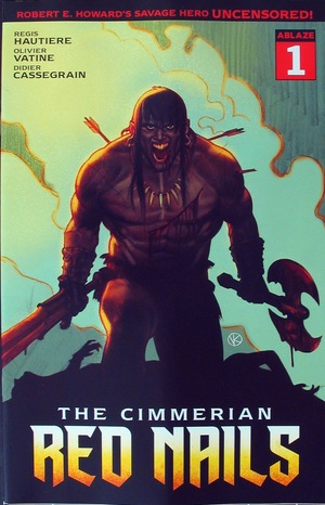 [Cimmerian - Red Nails #1 (Cover C - Viktor Kalvachev)]