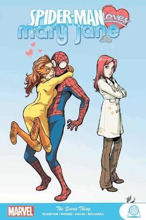 [Spider-Man Loves Mary Jane - The Secret Thing (SC)]