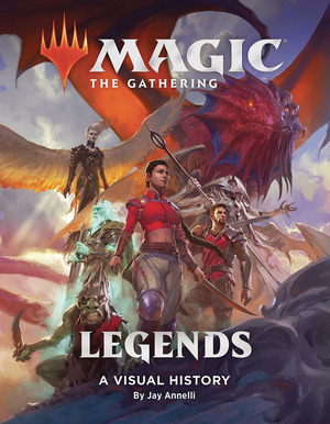 [Magic: The Gathering - Legends: A Visual History (HC)]