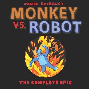 [Monkey vs. Robot - The Complete Epic (SC)]