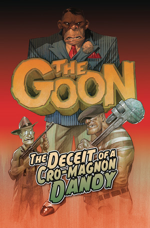 [Goon (series 4) Vol. 2: The Deceit of a Cro-Magnon Dandy (SC)]
