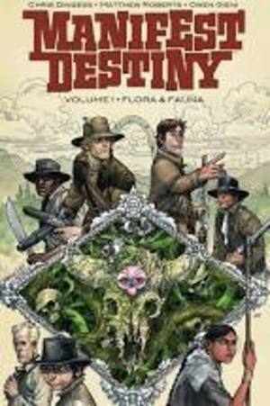 [Manifest Destiny Vol. 1: Flora & Fauna (SC, 2019 printing)]