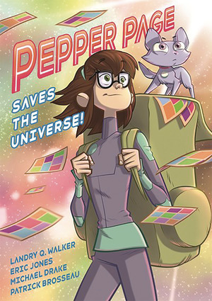 [Infinite Adventures of Supernova Vol. 1: Pepper Page Saves the Universe! (SC)]
