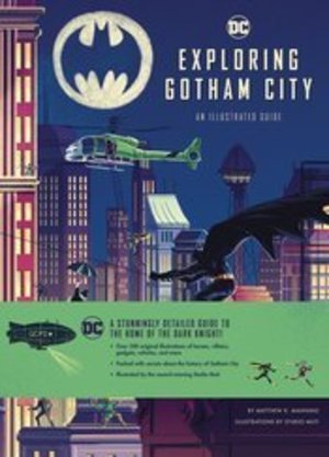 [Exploring Gotham City - An Illustrated Guide (HC)]