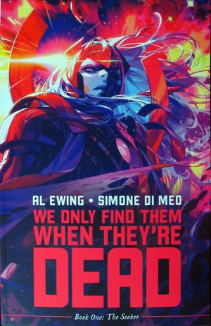[We Only Find Them When They're Dead Book 1: The Seeker (SC, Discover Now edition)]