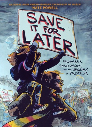 [Save it for Later - Promises, Parenthood, and the Urgency of Protest (HC)]