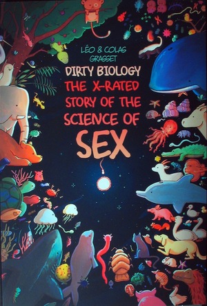 [Dirty Biology - The X-Rated Story of the Science of Sex (SC)]