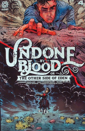 [Undone by Blood or The Other Side of Eden #4]