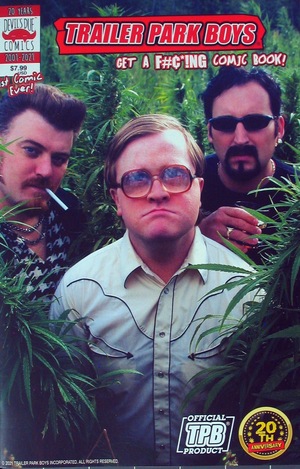 [Trailer Park Boys Get a F#￠*!ng Comic Book! #1 (1st printing, Cover D - photo)]