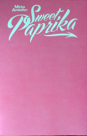 [Mirka Andolfo's Sweet Paprika #1 (1st printing, variant blank pink cover)]