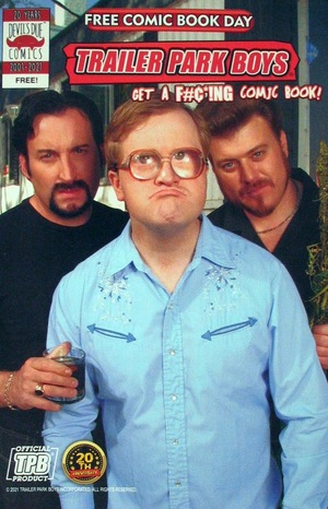 [Trailer Park Boys Get a F#￠*!ng Comic Book! (FCBD 2021 comic)]