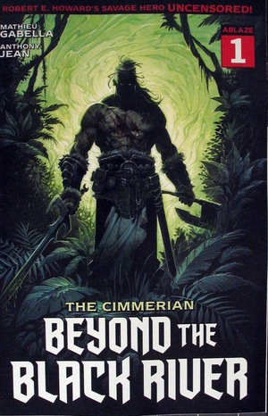 [Cimmerian - Beyond the Black River #1 (Cover B - Anthony Jean)]