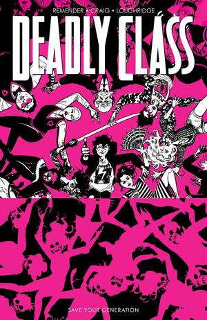 [Deadly Class Vol. 10: Save Your Generation (SC)]