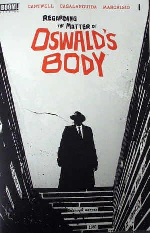 [Regarding the Matter of Oswald's Body #1 (regular cover - Luca Casalanguida)]