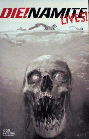 [Die!Namite Lives! #5 (Cover F - Arthur Suydam B&W Incentive)]