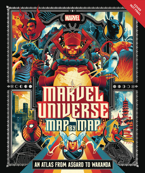 [Marvel Universe: Map by Map - An Atlas from Asgard to Wakanda (HC)]