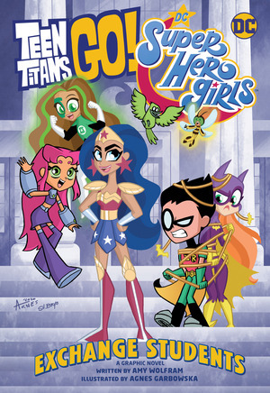 [Teen Titans Go! / DC Super Hero Girls - Exchange Students! (SC)]