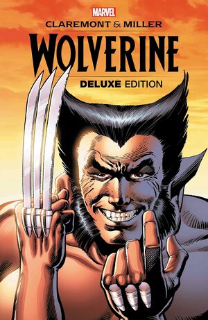 [Wolverine by Claremont & Miller: Deluxe Edition (SC)]