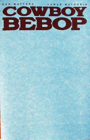 [Cowboy Bebop #2 (Variant Blank Blue Cover)]