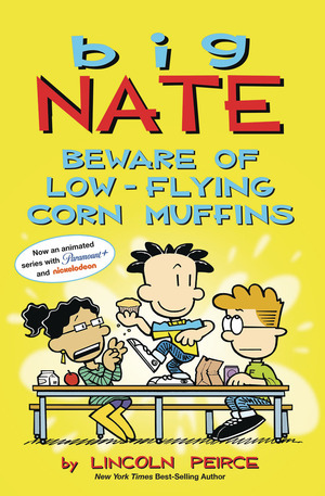 [Big Nate - Beware of Low-Flying Corn Muffins (SC)]