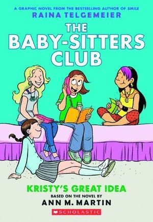 [Baby-Sitters Club Vol. 1: Kristy's Great Idea (HC)]