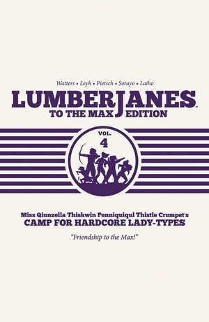 [Lumberjanes - To The Max Edition, Vol. 4 (HC)]