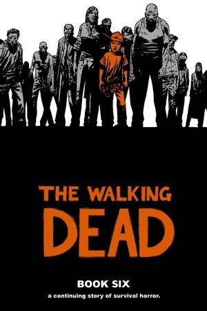 [Walking Dead Book 6 (HC)]