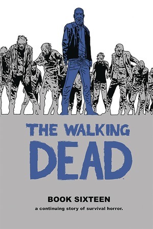 [Walking Dead Book 16 (HC)]