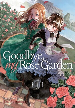 [Goodbye, My Rose Garden Vol. 1 (SC)]