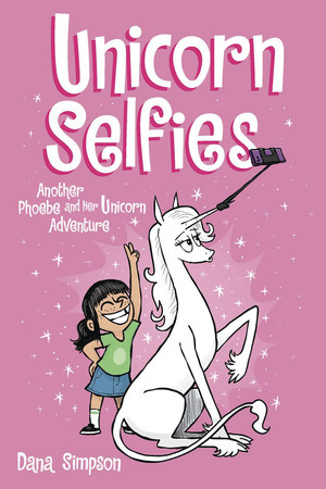 [Phoebe and Her Unicorn Vol. 15: Unicorn Selfies (SC)]