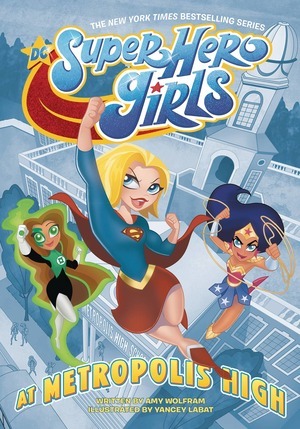 [DC Super Hero Girls Vol. 9: at Metropolis High (SC)]