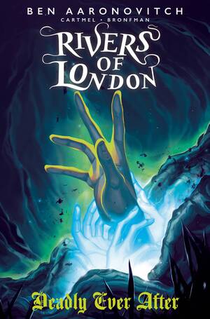 [Rivers of London - Deadly Ever After #3 (Cover B - VV Glass)]