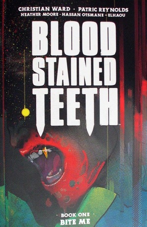 [Blood Stained Teeth Book 1: Bite Me (SC)]