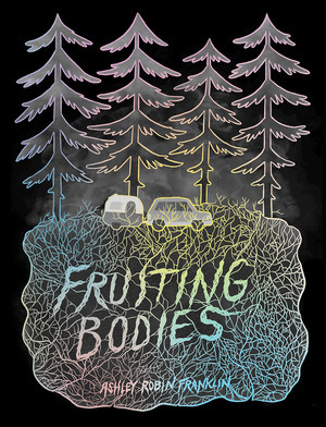 [Fruiting Bodies]