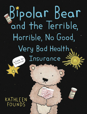 [Bipolar Bear and the Terrible, Horrible, No Good, Very Bad Health Insurance (SC)]